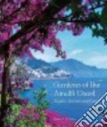 Gardens of the Amalfi Coast libro in lingua di Fisher Robert I. C.