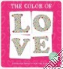 The Color of Love libro in lingua di Taylor Suzy (ILT)