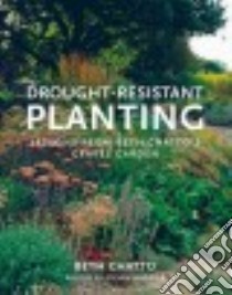 Drought-Resistant Planting libro in lingua di Chatto Beth, Wooster Steven (PHT)