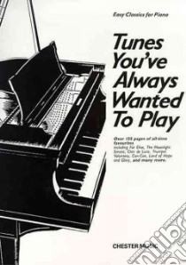 Tunes You've Always Wanted to Play libro in lingua di Hal Leonard Publishing Corporation (COR), Barratt Carol (CRT)