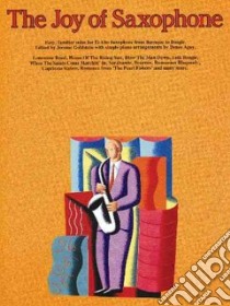 The Joy of Saxophone libro in lingua di Goldstein Jerome (EDT)