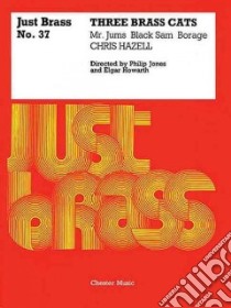 Three Brass Cats libro in lingua di Hazell Chris (COP)