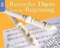 Recorder Duets from the Beginning libro in lingua di Pitts John