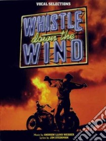 Whistle down the Wind libro in lingua di Andrew Lloyd Webber