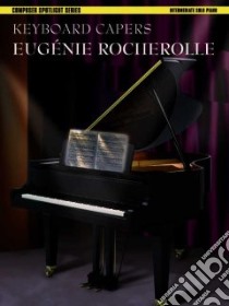 Keyboard Capers libro in lingua di Rocherolle Eugenie R.