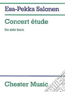 Concert Etude for Solo Horn in F libro in lingua di Salonen Esa-Pekka (COP)