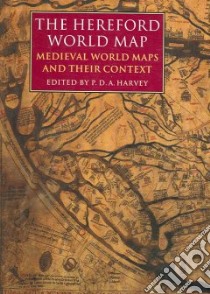 The Hereford World Map libro in lingua di Harvey P. D. A. (EDT)
