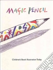 Magic Pencil libro in lingua di Quentin Blake
