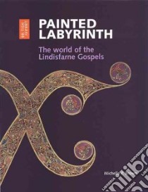 Painted Labyrinth libro in lingua di Brown Michelle P.