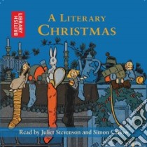 A Literary Christmas (CD Audiobook) libro in lingua di Stevenson Juliet (NRT), Callow Simon (NRT)