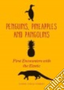 Penguins, Pineapples & Pangolins libro in lingua di Cock-Starkey Claire
