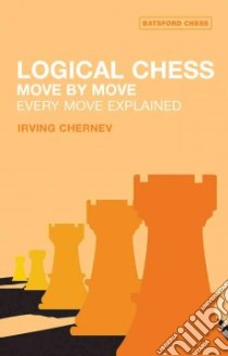 Logical Chess libro in lingua di Chernev Irving
