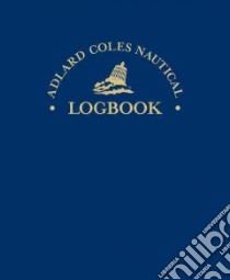 Allard Coles Nautical Logbook libro in lingua di Knox-Johnston Robin