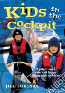 Kids in the Cockpit libro in lingua di Jill  Schinas