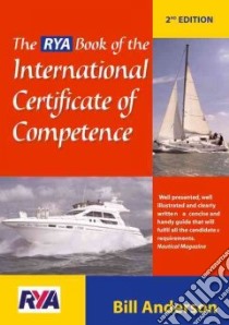 RYA Book of the International Certificate of Competence libro in lingua di Bill  Anderson