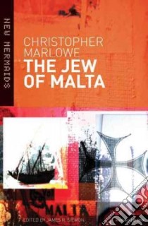 The Jew of Malta libro in lingua di Marlowe Christopher, Siemon James R. (EDT)