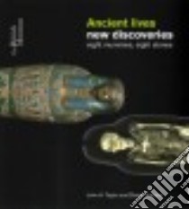 Ancient Lives New Discoveries libro in lingua di Taylor John H., Antoine Daniel, Vandenbeusch Marie (CON), Moreno Benjamin (ILT)