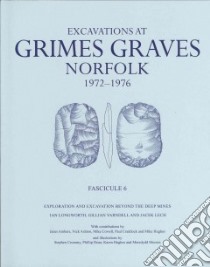 Excavations at Grimes Graves, Norfolk, 1972-1976 libro in lingua di Longworth Ian, Varndell Gillian, Lech Jacek, Ambers Janet (CON), Ashton Nick (CON)
