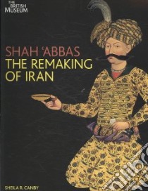 Shah Abbas libro in lingua di Canby Sheila R.