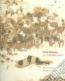 Fred Williams libro in lingua di Zdanowicz Irena, Coppel Stephen, Williams Fred