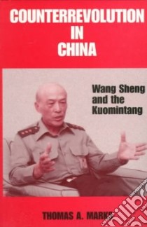 Counterrevolution in China libro in lingua di Marks Thomas A.