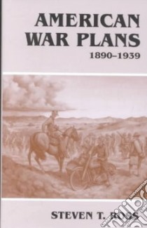 American War Plans libro in lingua di Ross Steven T.