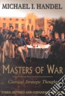 Masters of War libro in lingua di Handel Michael I.