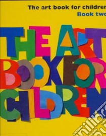 The Art Book for Children libro in lingua di Renshaw Amanda
