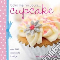 Bake Me I'm Yours... Cupcake libro in lingua di Belgrove Joan, Belgrove Graham