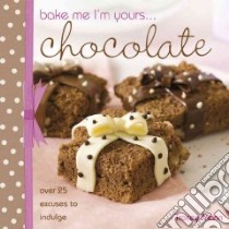 Bake Me, I'm Yours... Chocolate libro in lingua di Tracey Mann