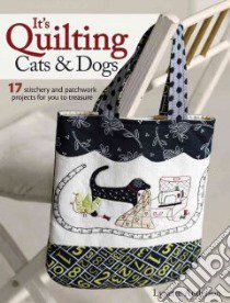 It's Quilting Cats & Dogs libro in lingua di Anderson Lynette