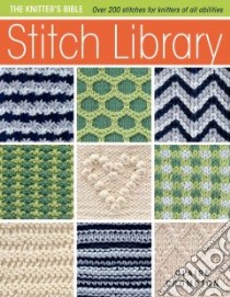The Knitter's Bible Stitch Library libro in lingua di Crompton Claire