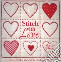 Stitch with Love libro in lingua di Shaw Mandy