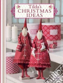 Tilda's Christmas Ideas libro in lingua di Finnanger Tone