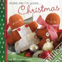 Make Me I'm Yours... Christmas libro in lingua di Mandy Shaw