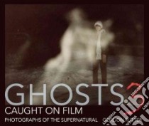Ghosts Caught on Film 3 libro in lingua di Rutter Gordon