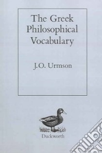 The Greek Philosophical Vocabulary libro in lingua di Urmson J. O.