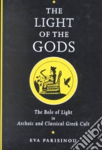 The Light of the Gods libro in lingua di Parisinou Eva