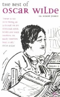 The Best of Oscar Wilde libro in lingua di Wilde Oscar, Pearce Robert D. (EDT)