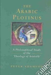 The Arabic Plotinus libro in lingua di Adamson Peter