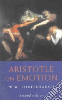 Aristotle on Emotion libro in lingua di Fortenbaugh William W.
