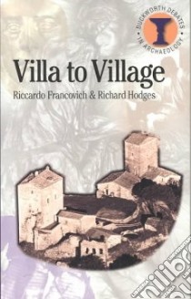 Villa to Village libro in lingua di Francovich Riccardo, Hodges Richard
