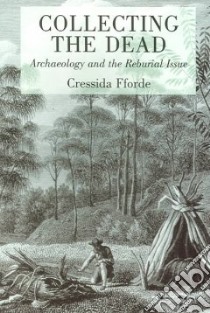 Collecting the Dead libro in lingua di Fforde Cressida