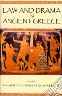 Law and Drama in Ancient Greece libro in lingua di Harris Edward M. (EDT), Leao Delfim F. (EDT), Rhodes P. J. (EDT)