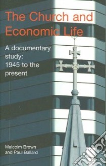 The Church and Economic Life libro in lingua di Ballard Paul H.