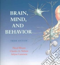 Brain, Mind, and Behavior libro in lingua di Bloom Floyd E., Nelson Charles A., Lazerson Arlyne, Annenberg,Cpb Project (COR)