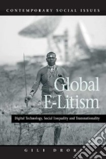 The Global E-litism libro in lingua di Drori Gili S.