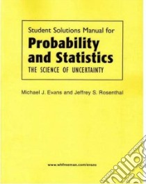 Probability and Statistics libro in lingua di Evans Michael J., Rosenthal Jeffrey S.