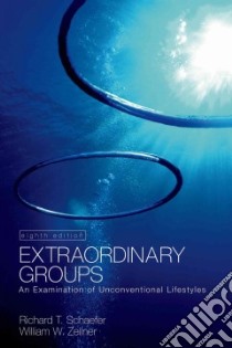 Extraordinary Groups libro in lingua di Schaefer Richard T., Zellner William W.