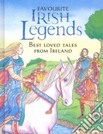 Favourite Irish Legends libro in lingua di Carroll Yvonne, Waters Fiona, Trotman Felicity, Su Lucy (ILT), Dixey Kay (ILT)